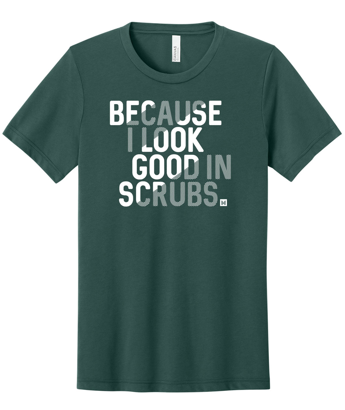 I Look Good In Scrubs Premium Softstyle Tee
